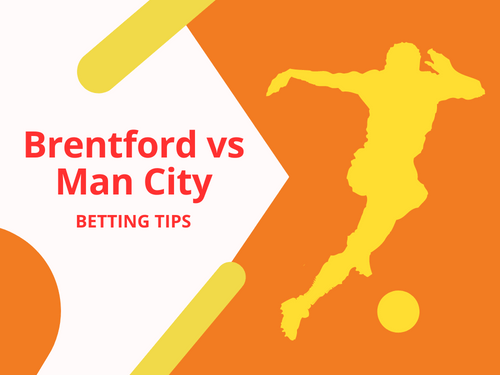 Brentford vs Man City betting tips, Predictions and Odds for EPL clash