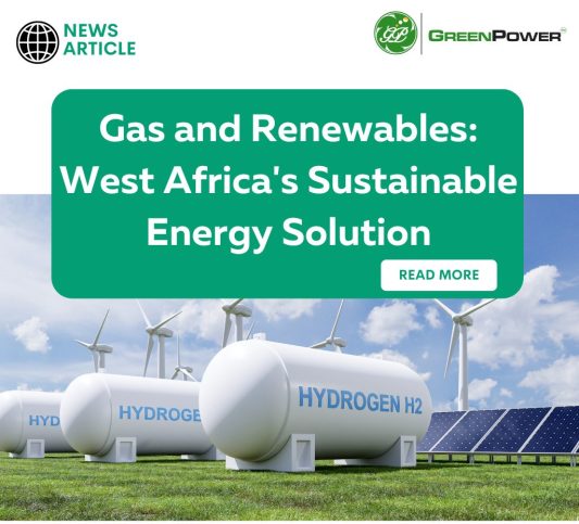 Gas and Renewables: West Africa's Sustainable Energy Solution